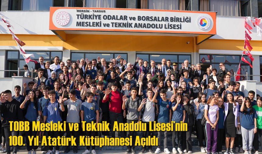 TOBB Mesleki ve Teknik Anadolu Lisesinin 100 Yıl Atatürk Kütüphanesi