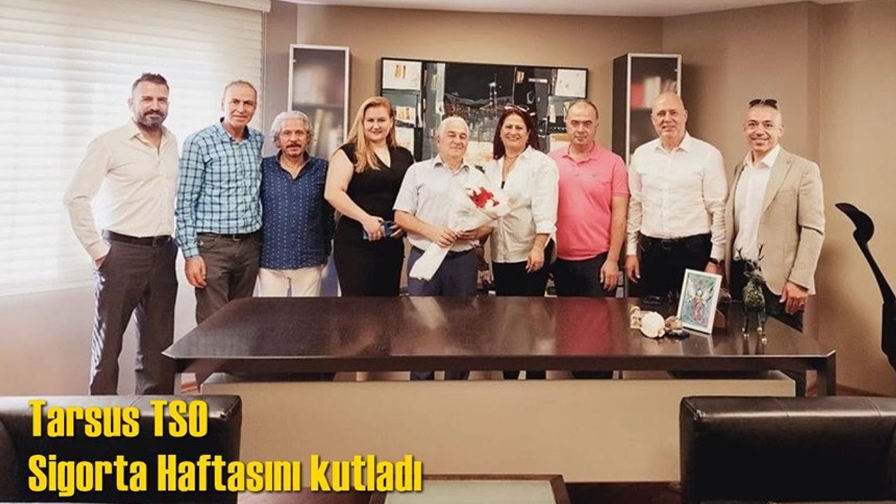Tarsus TSO Sigorta Haftasını kutladı