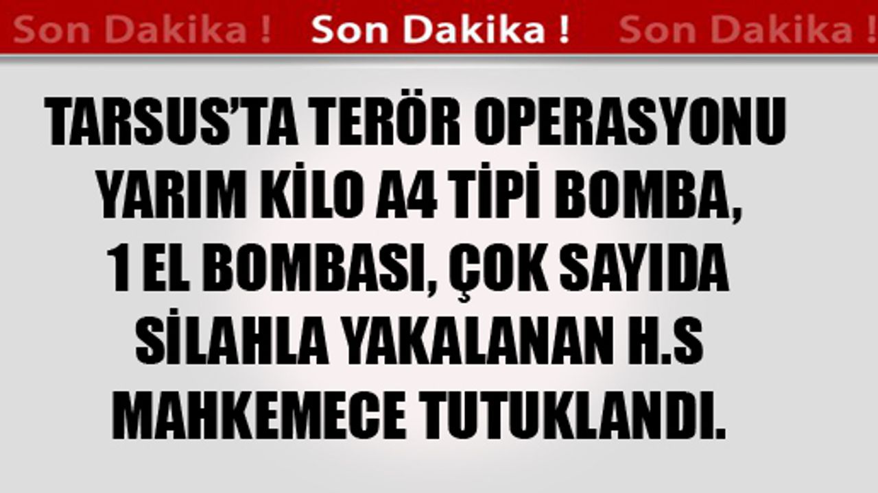 Tarsus'ta Terör Operasyonu
