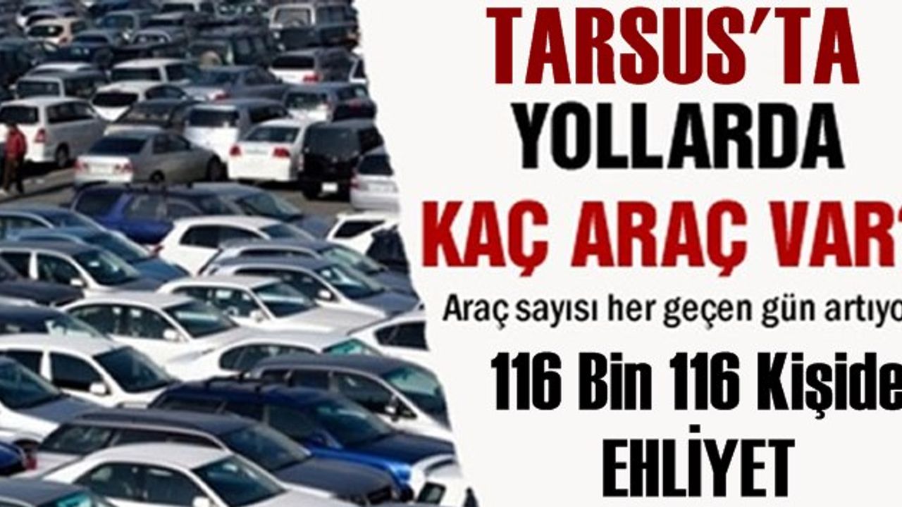 Tarsus'ta Araç Sayısında Artış