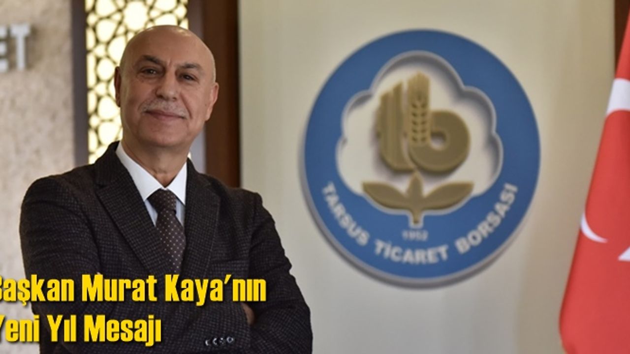Başkan Murat Kaya'nın Yeni Yıl Mesajı