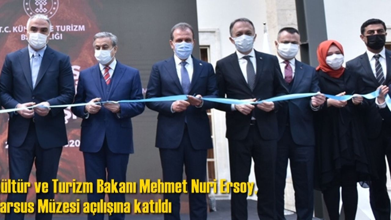 Kültür ve Turizm Bakanı Mehmet Nuri Ersoy, Tarsus Müzesi açılışına katıldı
