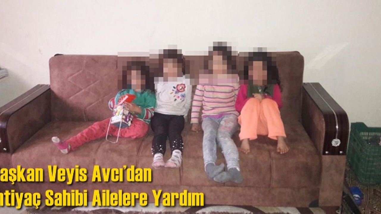 Başkan Veyis Avcı’dan İhtiyaç Sahibi Ailelere Yardım