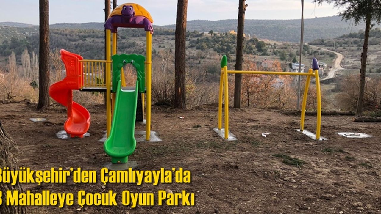Büyükşehir’den Çamlıyayla’da 3 Mahalleye Çocuk Oyun Parkı