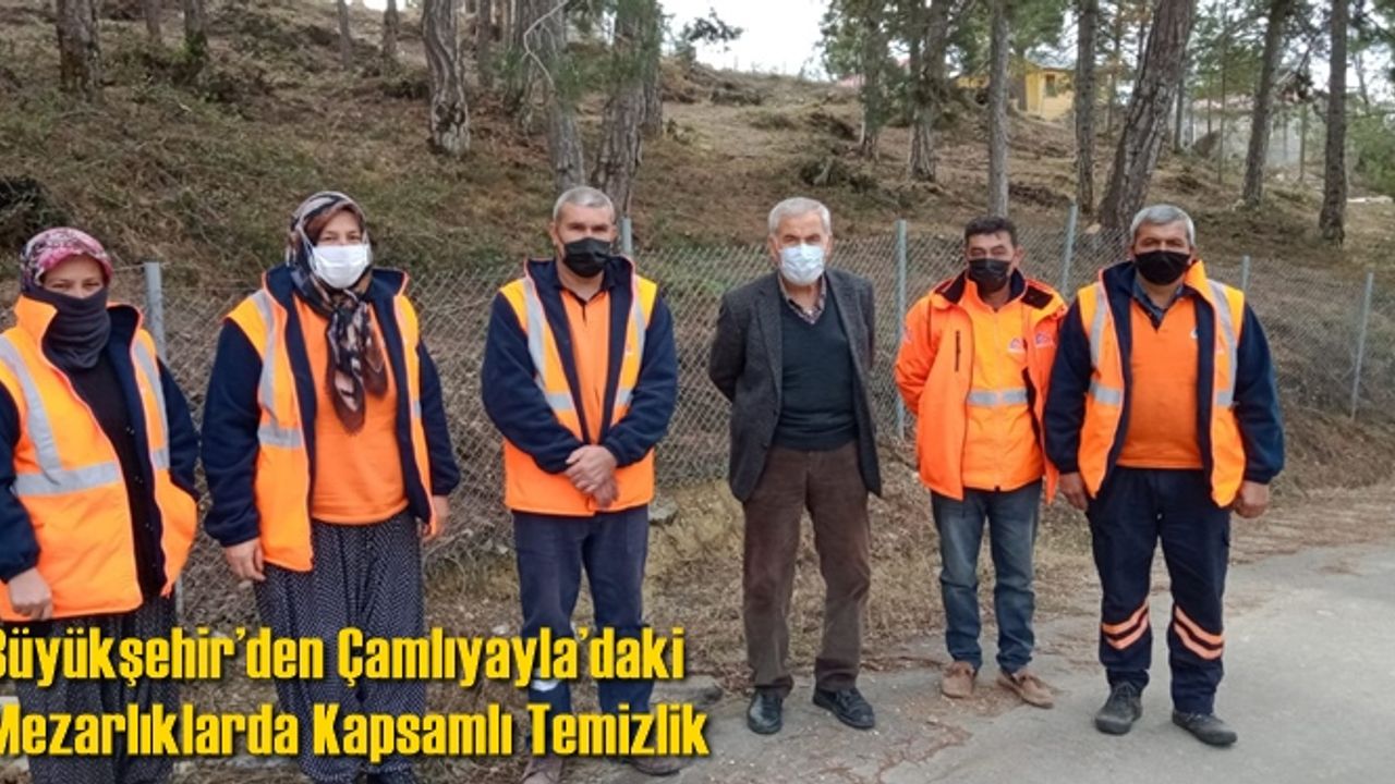 Büyükşehir’den Çamlıyayla’daki Mezarlıklarda Kapsamlı Temizlik