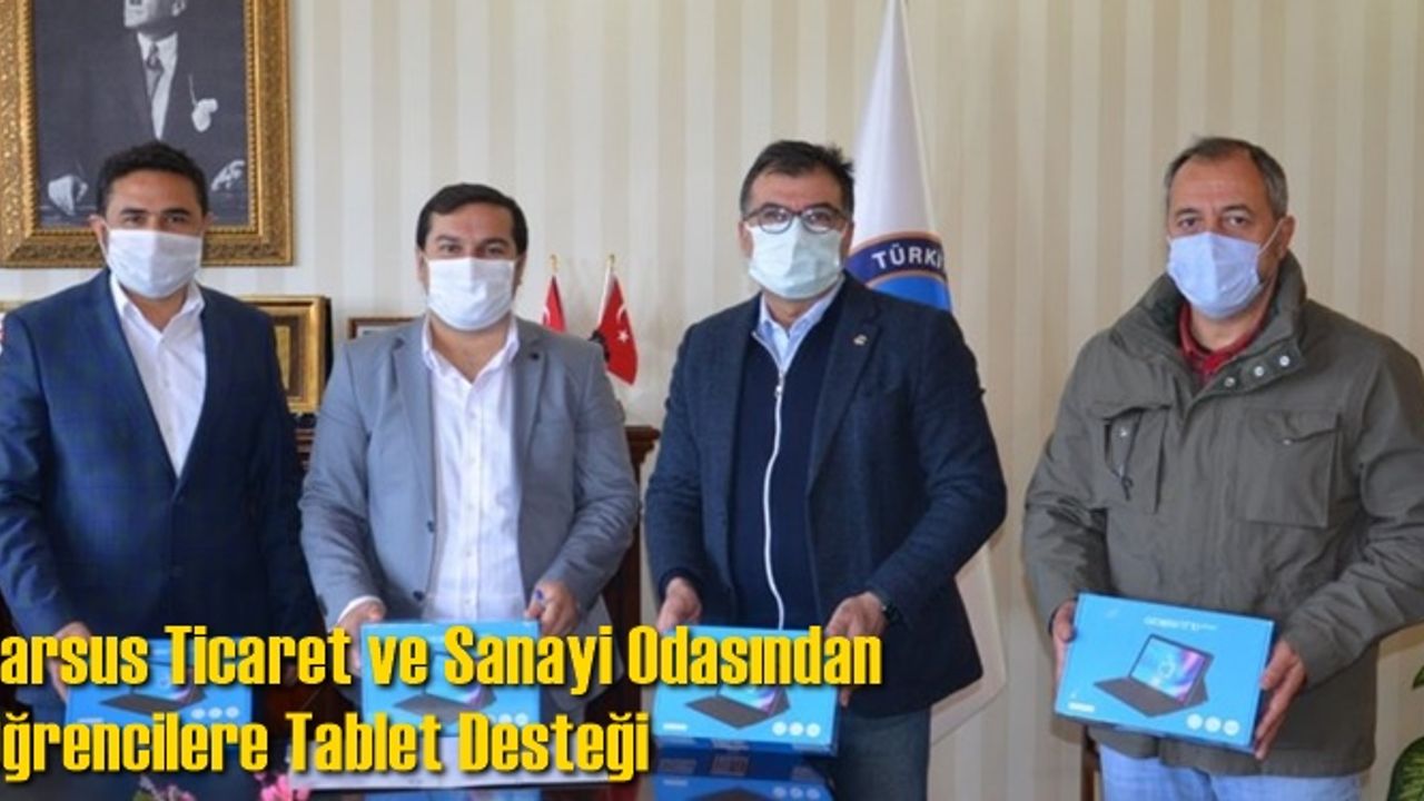 Tarsus Ticaret ve Sanayi Odasından öğrencilere tablet desteği