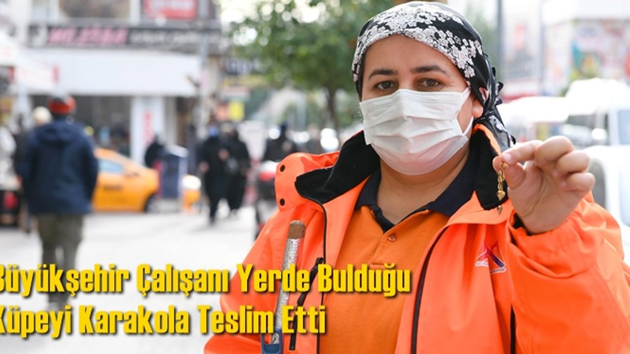 Büyükşehir Çalışanı Fatma Altungül Yerde Bulduğu Küpeyi Karakola Teslim Etti