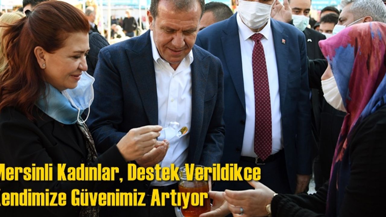 Mersinli Kadınlar, Destek Verildikce Kendimize Güvenimiz Artıyor