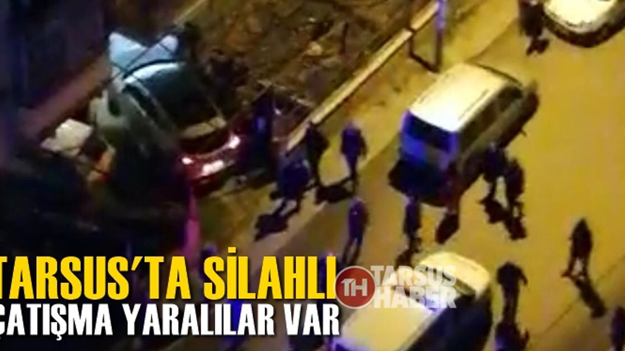 Tarsus'ta Öğretmenler Mahallesinde Silahlı Çatışma Yaralılar Var