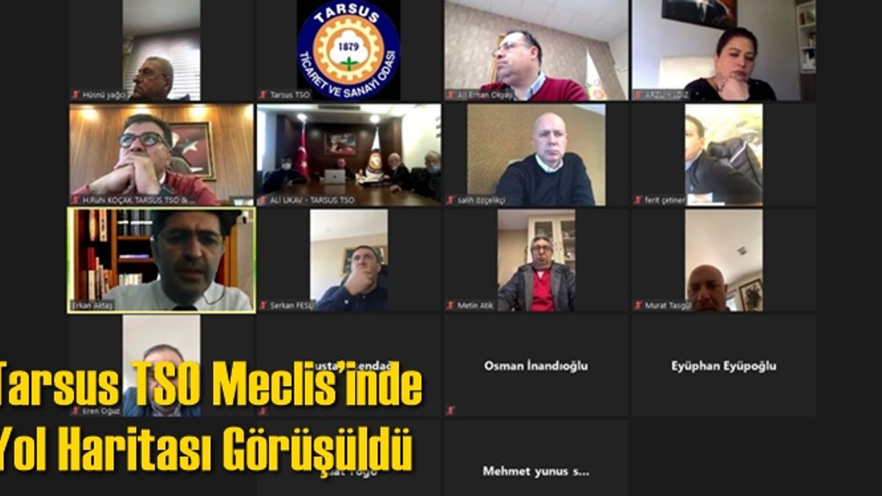 Tarsus TSO Meclis’inde yol haritası görüşüldü