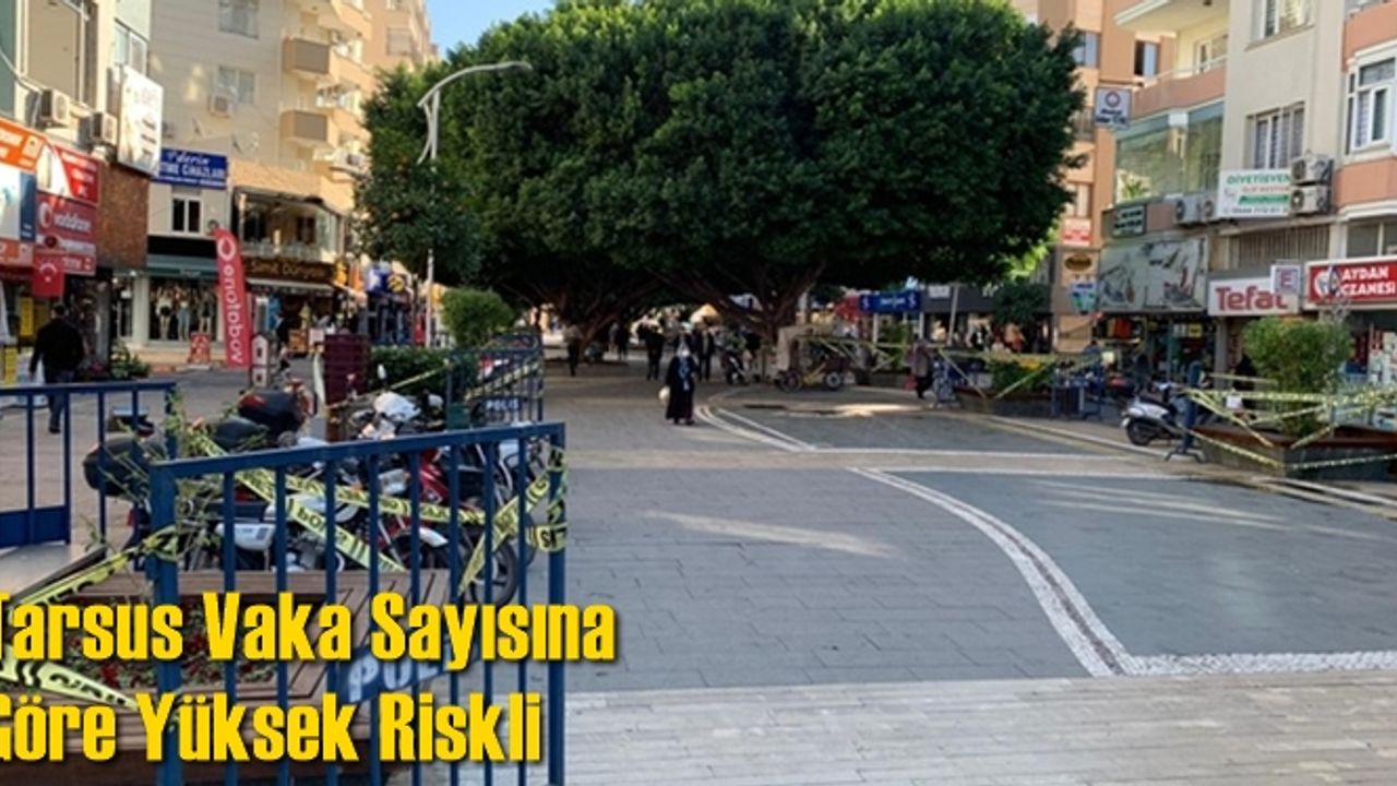 Tarsus Vaka Sayısına Göre Yüksek Riskli Grubunda
