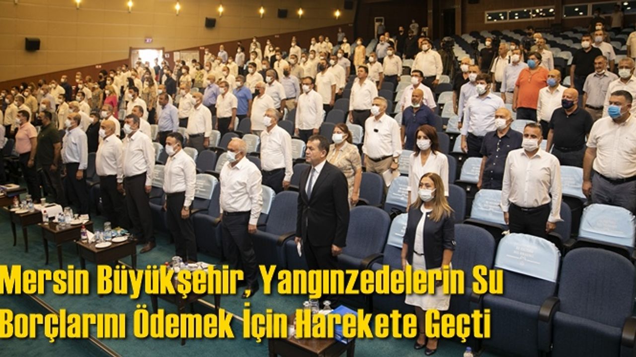 Mersin Büyükşehir, Yangınzedelerin Su Borçlarını Ödemek İçin Harekete Geçti