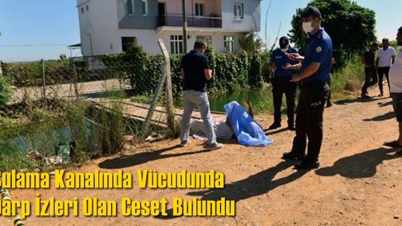 Sulama kanalında sürüklenen çıplak cansız beden ekipleri harekete geçirdi