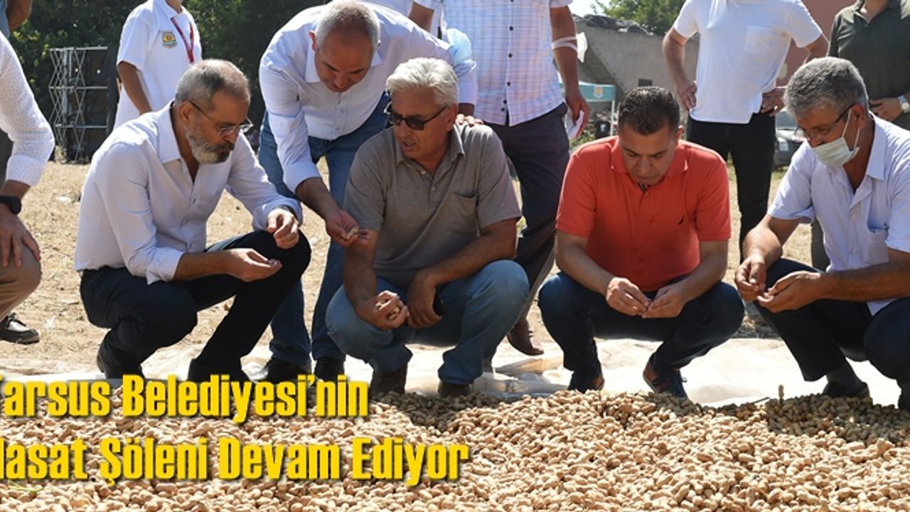 Tarsus Belediyesi’nin Hasat Şöleni Devam Ediyor