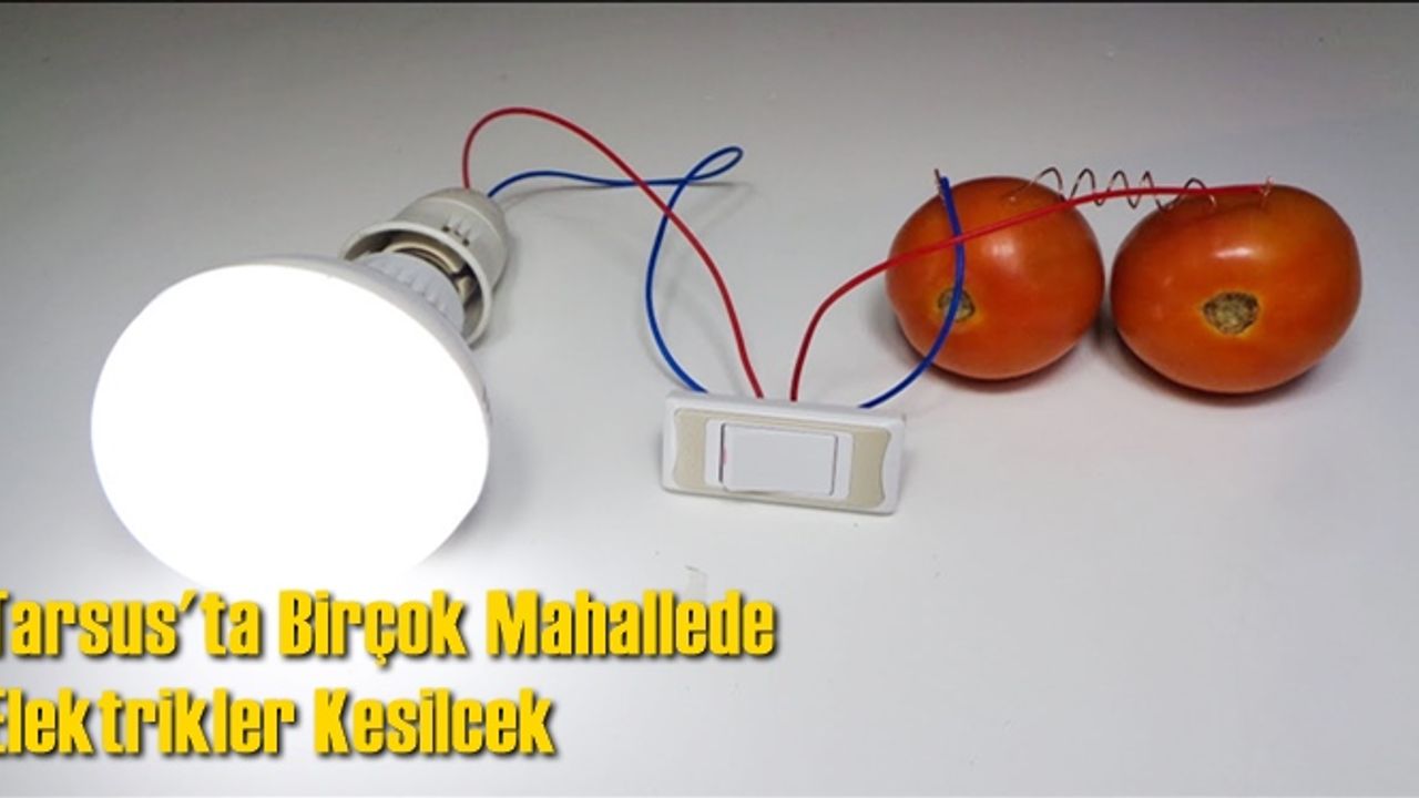Tarsus'ta Birçok Mahallede Elektrikler Kesilecek