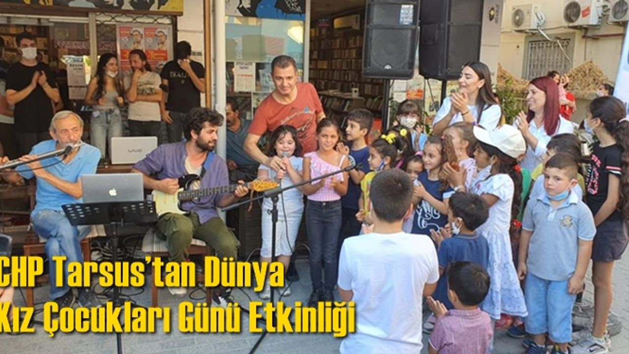 CHP Tarsus’tan Dünya Kız Çocukları Günü Etkinliği