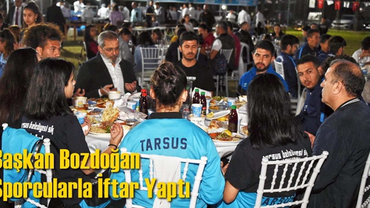 Başkan Bozdoğan Sporcularla İftar Yaptı