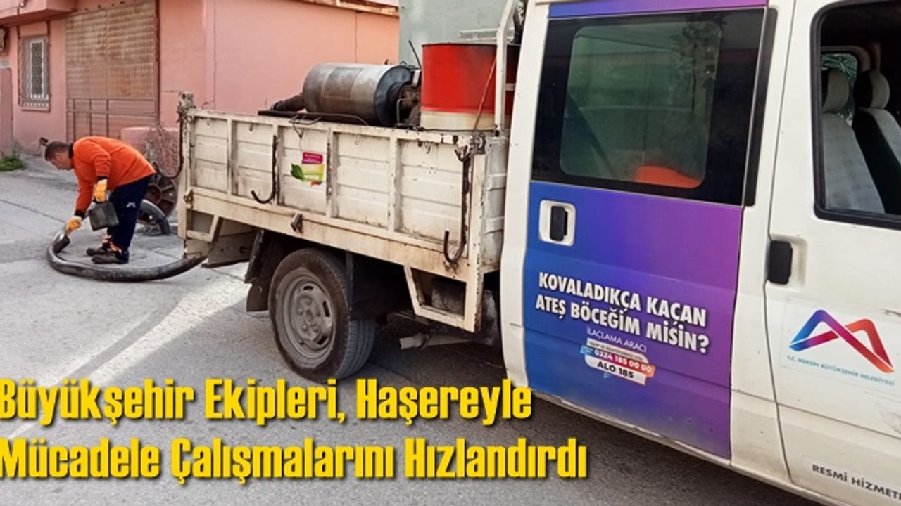 Büyükşehir Ekipleri, Haşereyle Mücadele Çalışmalarını Hızlandırdı