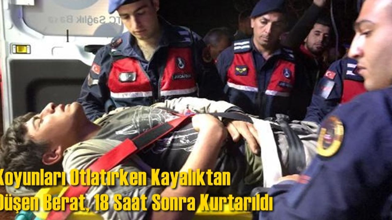 Koyunları Otlatırken Kayalıktan Düşen Berat, 18 Saat Sonra Kurtarıldı