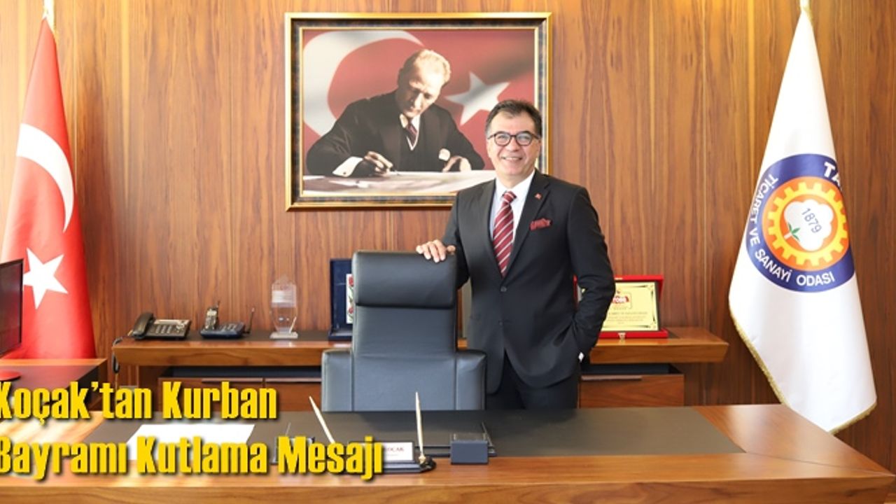 Koçak’tan Kurban Bayramı Kutlama Mesajı