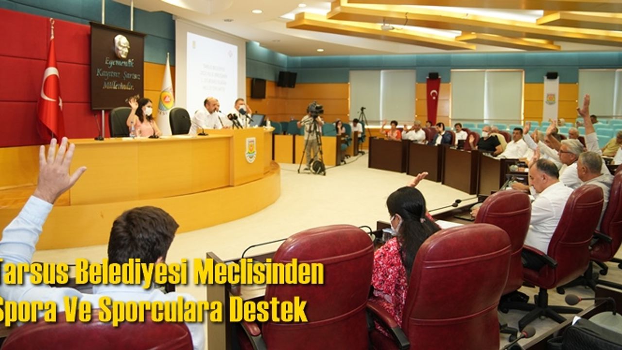 Tarsus Belediyesi Meclisinden Spora Ve Sporculara Destek