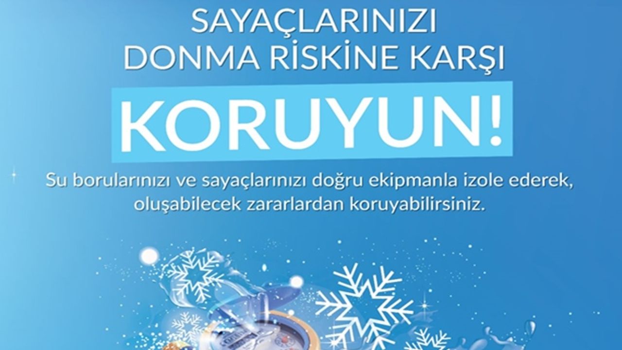 Meski, Sayaçların Donma Tehlikesine Karşı Uyardı