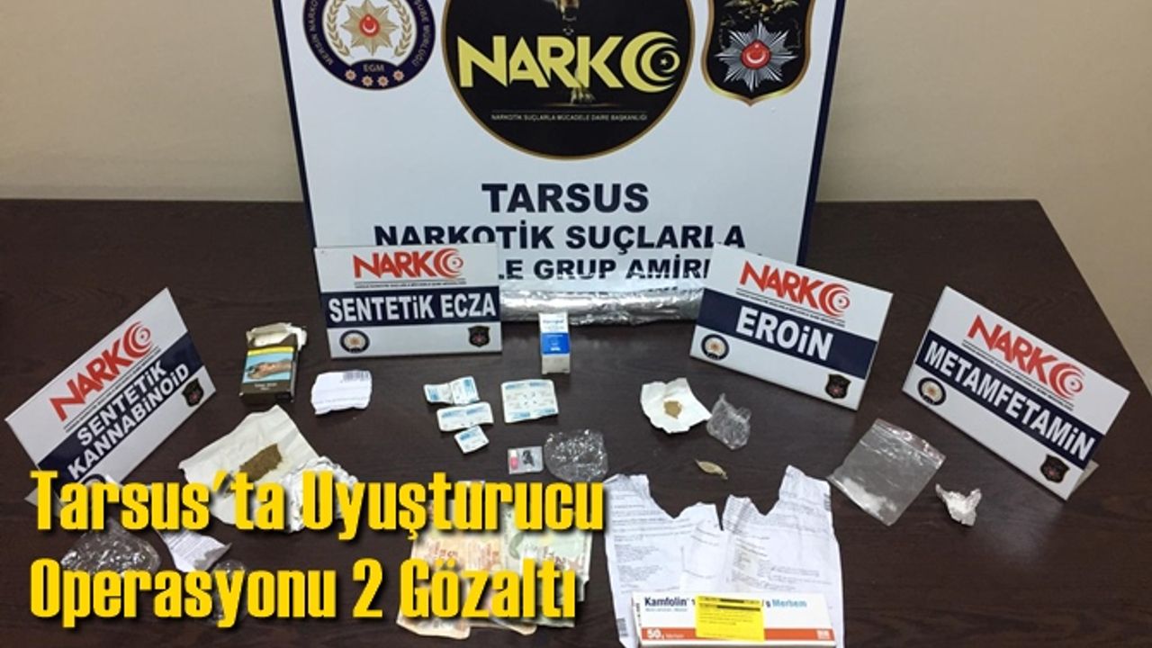 Tarsus'ta Uyuşturucu Operasyonu