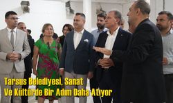 Tarsus Belediyesi, Sanat Ve Kültürde Bir Adım Daha Atıyor