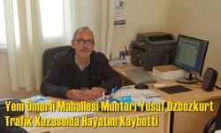 Tarsus Yeni Ömerli Mahallesi Muhtarı Yusuf Özbozkurt Trafik Kazasında Hayatını Kaybetti