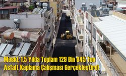 Meski, 1,5 Yılda Toplam 129 Bin 845 Ton Asfalt Kaplama Yaptı