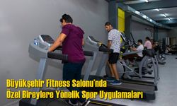 Büyükşehir Fitness Salonu’nda Özel Bireylere Yönelik Spor Uygulamaları