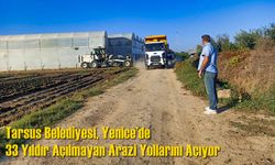 Tarsus Belediyesi Yenice’de 33 Yıldır Açılmayan Arazi Yollarını Açıyor