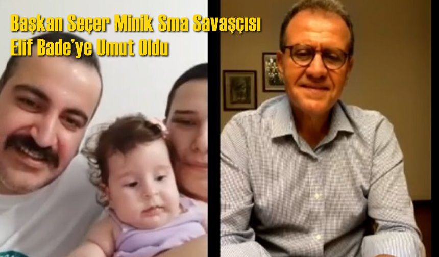 Başkan Seçer Minik Sma Savaşçısı Elif Bade’ye Umut Oldu