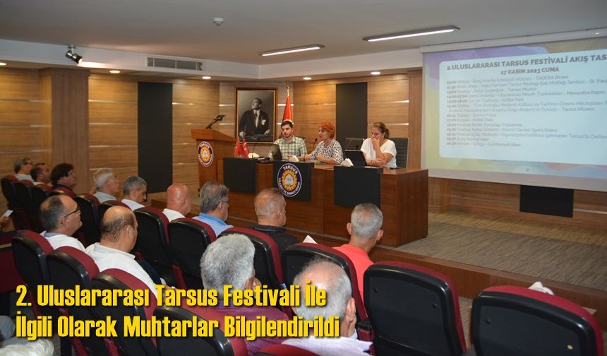 2. Uluslararası Tarsus Festivali İle İlgili Muhtarlara Bilgi